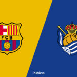 Prediksi Skor, H2H dan Susunan Pemain Barcelona vs Real Sociedad di Copa del Rey 2022/23