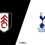 Prediksi Skor, H2H dan Susunan Pemain Fulham vs Tottenham Hotspur di Liga Inggris 2022/23