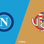 Prediksi Skor dan Susunan Pemain Napoli vs Cremonese di Coppa Italia 2022/23