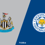 Prediksi Skor dan Susunan Pemain Newcastle United vs Leicester City di EFL Cup 2022/23