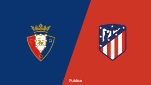 Prediksi Skor, H2H dan Susunan Pemain CA Osasuna vs Atletico Madrid di Liga Spanyol 2022/23