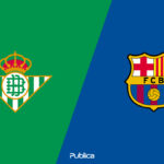 Prediksi Skor, H2H dan Susunan Pemain Real Betis vs FC Barcelona di Liga Spanyol 2022/23