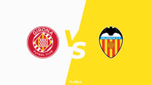 Prediksi Skor, H2H dan Susunan Pemain Girona FC vs Valencia CF di Liga Spanyol 2022/23