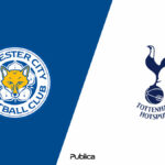 Prediksi Skor Leicester City vs Tottenham Hotspur di Liga Inggris 2022/23