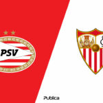 Prediksi Skor PSV vs Sevilla di Liga Eropa 2022/23