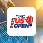 Jadwal Lengkap US Open 2025: Persaingan Ketat Tanpa Wakil Indonesia, Hadiah Rp3,8 Miliar Diperebutkan!