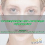 Cara Menghilangkan dan Mencegah Mata Panda