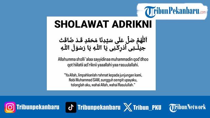 Khasiat Sholawat Adrikni 100x: Teks Arab, Latin, dan Terjemahan Khasiat Sholawat Adrikni 100x: Teks Arab, Latin, dan Terjemahan